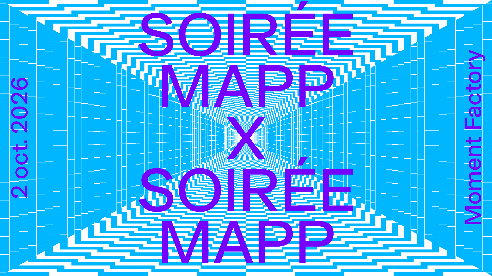 Affiche de MAPP_X | Soirée MAPP au Moment Factory à Montréal, le 2 octobre 2026